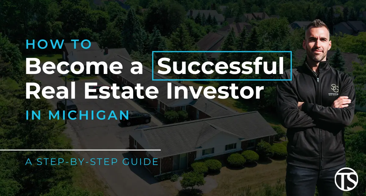 How to Become a Successful Real Estate Investor in Michigan: Lessons From My Personal Journey