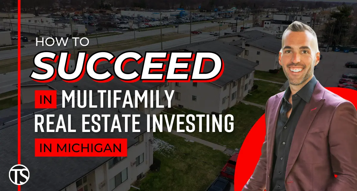 How to succeed in multifamily real estate investing in Michigan