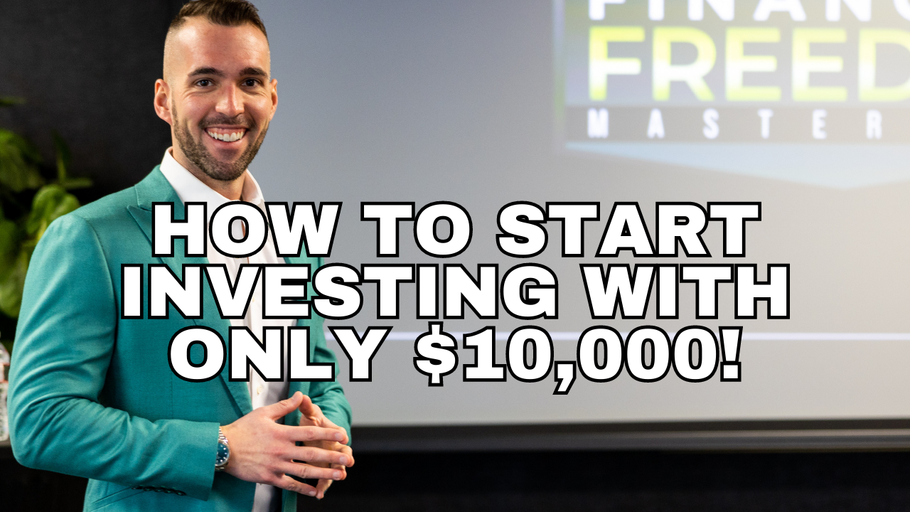 How To Start Investing With $10,000 Or Less!